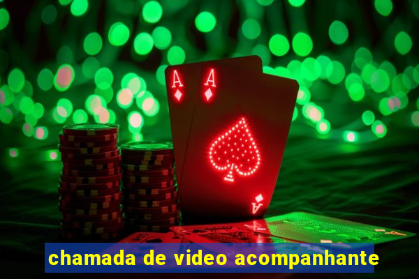 chamada de video acompanhante